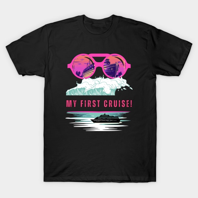 My First Cruise! T-Shirt by Cute Pets Graphically